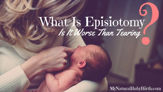 What Is Episiotomy - Is It Worse Than Tearing