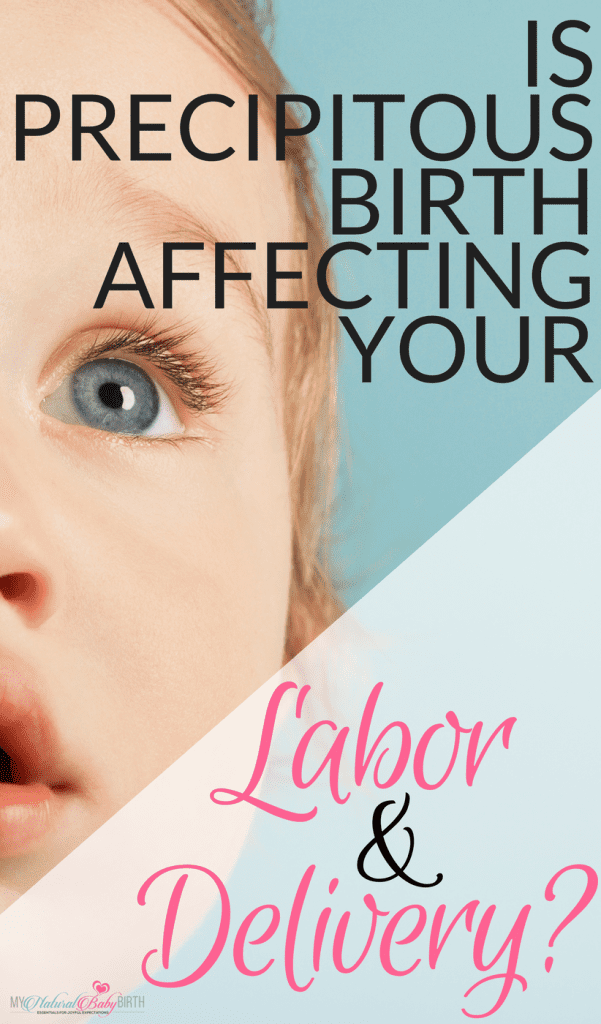 Is Precipitous Birth Affecting Your Labor & Delivery? pregnancy, pregnant, childbirth, child birth, natural birth, birth, birth plans, tips for moms, motherhood.
