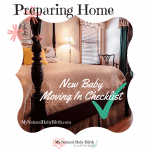 Preparing Home – New Baby Moving In Checklist Preparing Home – New Baby Moving In Checklist