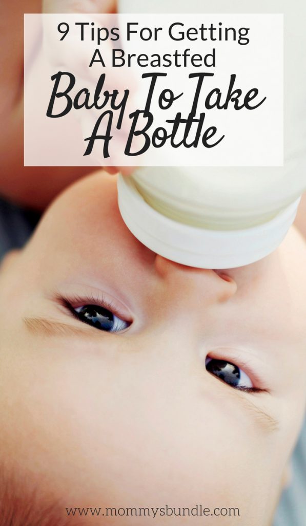 9 Tips For Getting A Breastfed Baby To Take A Bottle